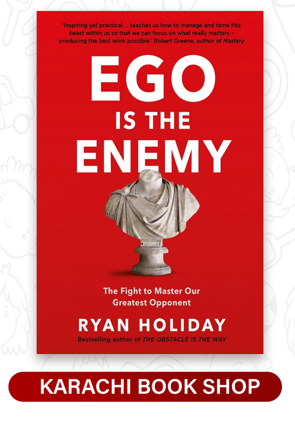 Ego Is the Enemy