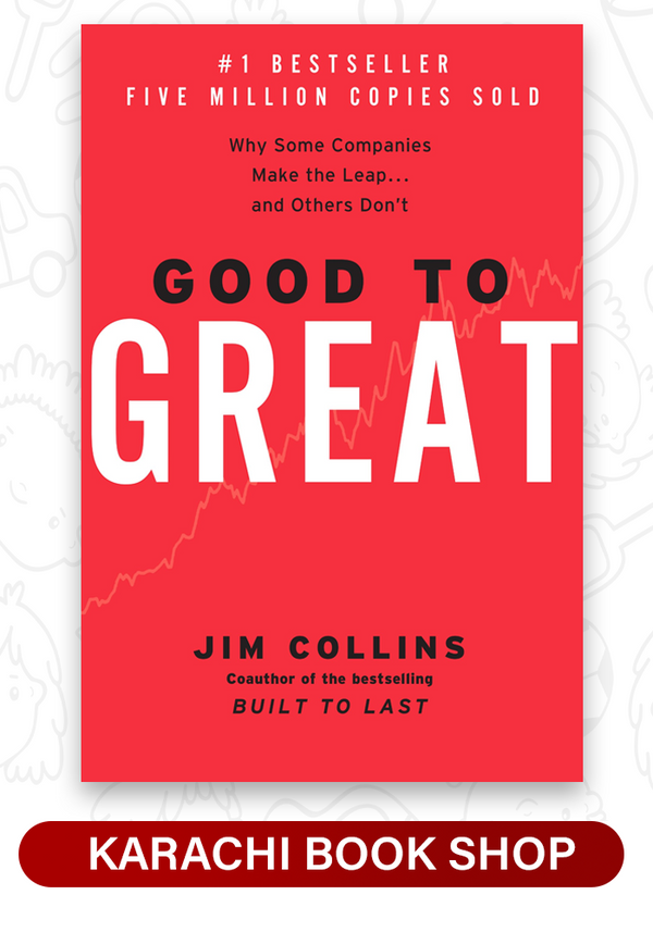 Good to Great: Why Some Companies Make the Leap ... and Others Don't