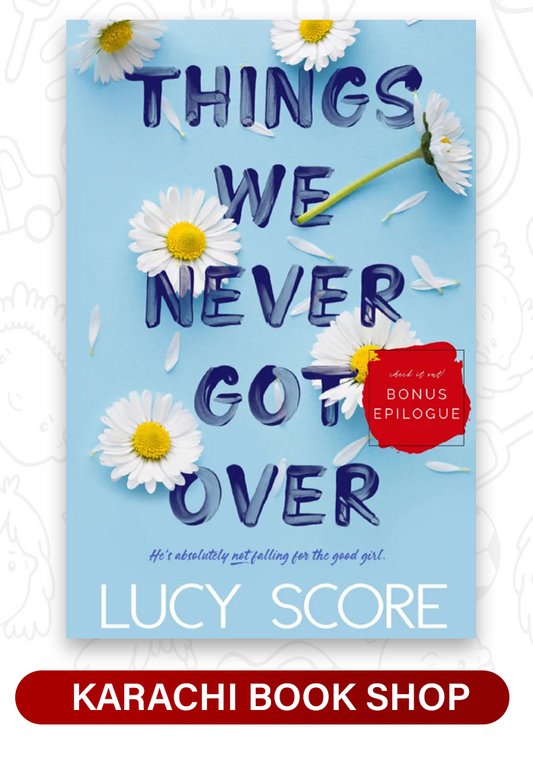 Things We Never Got Over