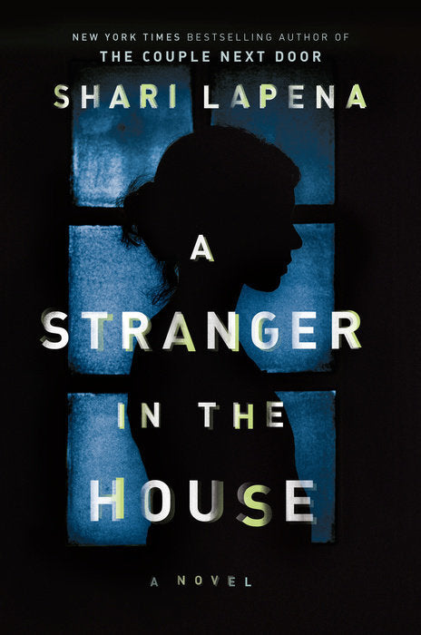 A Stranger in the House by Shari Lapena (Premium Quality)