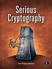 Serious Cryptography A Practical Introduction to Modern (Premium Quality)