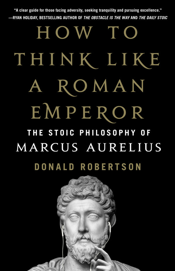 How to Think Like a Roman Emperor (Premium Quality)