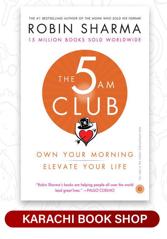 The 5 AM Club: Own Your Morning. Elevate Your Life Robin S. Sharma