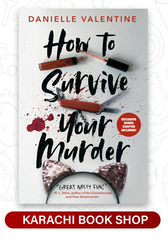 How to Survive Your Murder by Danielle Valentine