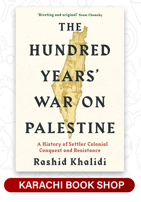The Hundred Years’ War on Palestine by Rashid Khalidi (Premium Quality)