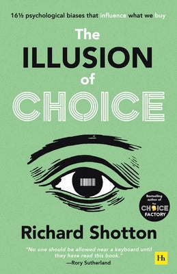 The Illusion of Choice (Richard Shotton) (Premium Quality)