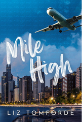 Mile High Novel by Liz Tomforde (Premium Quality)