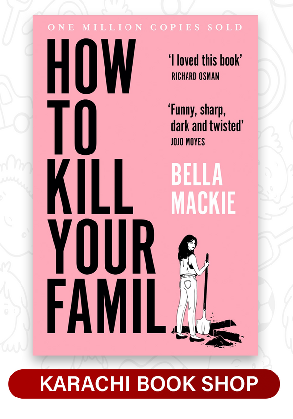 How to Kill Your Family  by Bella Mackie (premium quality)