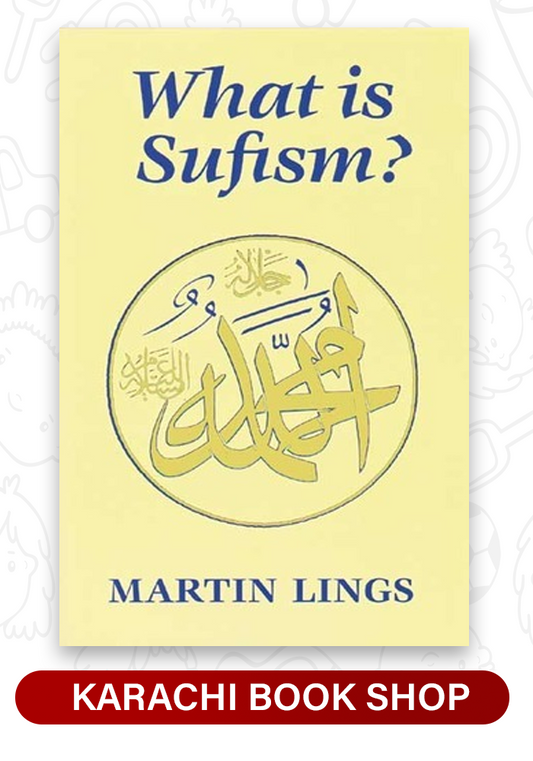 What is Sufism? by Martin Lings (Premium Quality)