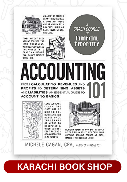 Accounting 101: From Calculating Revenues and Profits to Determining Assets and Liabilities, an Essential Guide to Accounting Basics by Michele Cagan CPA (Premium Quality)