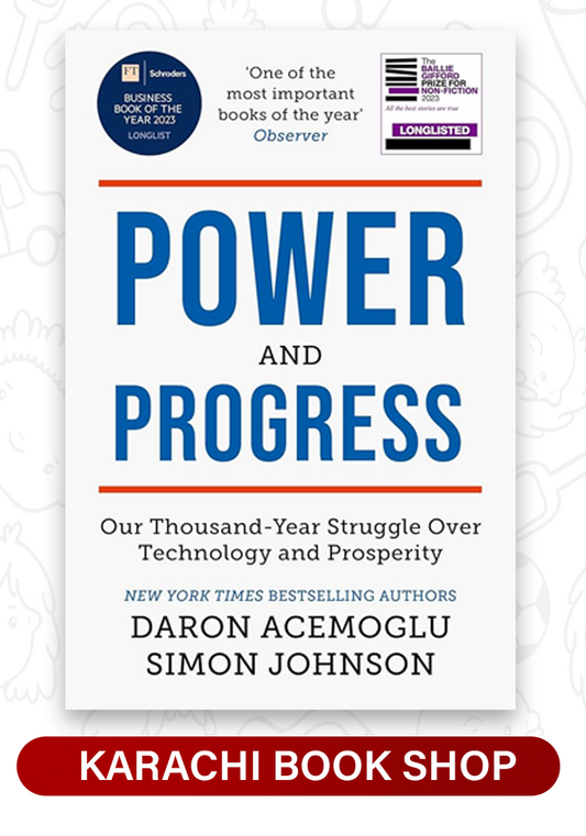 Power and Progress: Our Thousand-Year Struggle Over Technology and Prosperity by Daron Acemoğlu (Premium Quality)