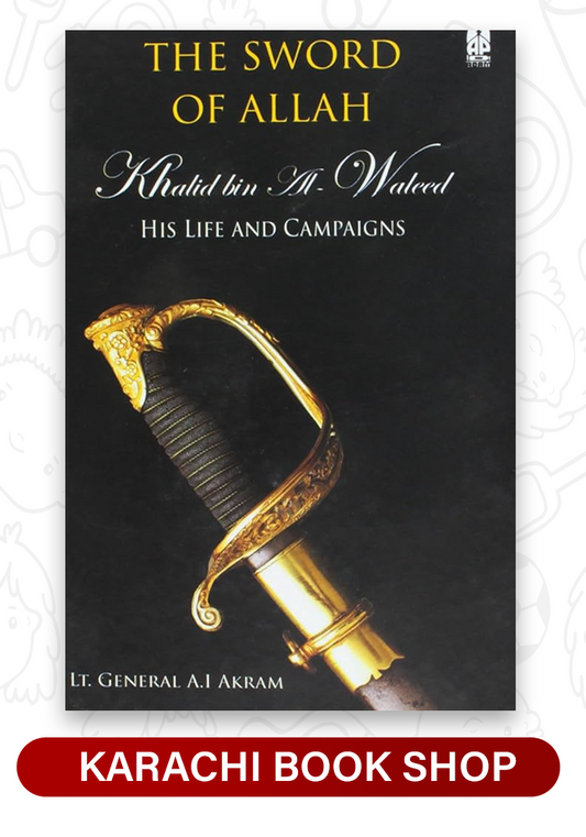 The Sword of Allah, Khalid Bin Al-Waleed