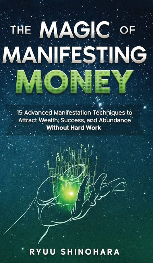The Magic of Manifesting Money by Ryuu Shinohara (Premium Quality)