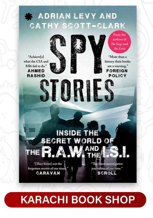Spy Stories: Inside the Secret World of ISI and RAW