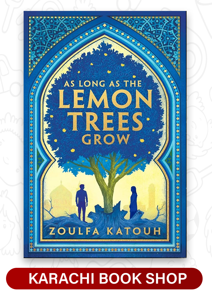 As Long as the Lemon Trees Grow by Zoulfa Katouh (Premium Quality)
