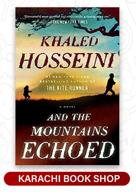 And the Mountains Echoed by Khaled Hosseini (Premium Quality)