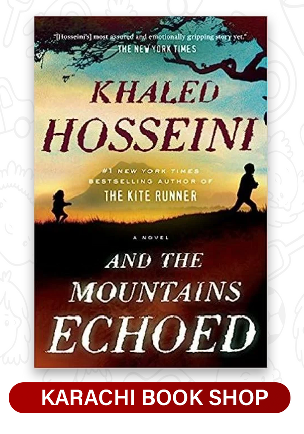And the Mountains Echoed by Khaled Hosseini (Premium Quality)
