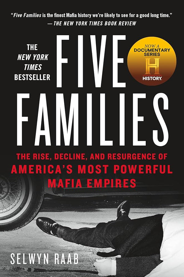 Five Families: The Rise, Decline, and Resurgence of America's Most Powerful Mafia Empires (Premium Quality)