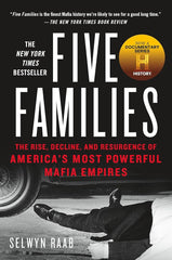 Five Families: The Rise, Decline, and Resurgence of America's Most Powerful Mafia Empires (Premium Quality)