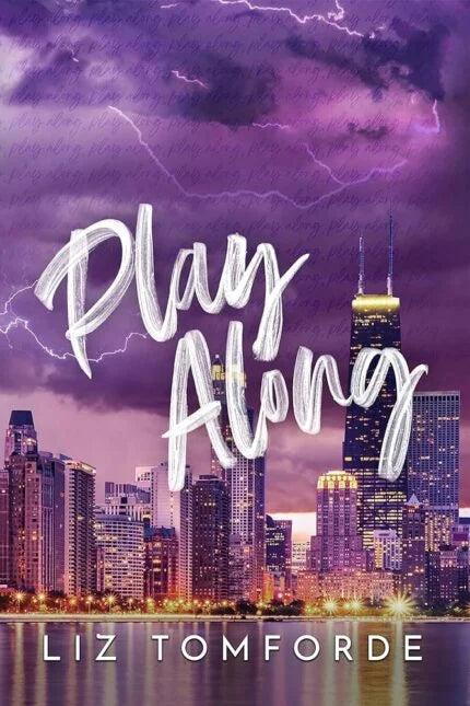 Play Along (Windy City, #4) by Liz Tomforde (Premium Quality)