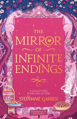 The Mirror of Infinite Endings by Stephanie Garber (Premium Quality)