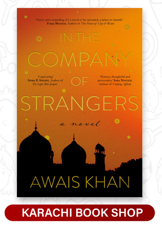 In the Company of Strangers by Awais Khan (Premium Quality)