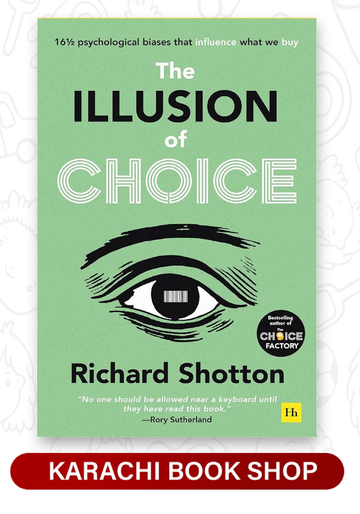 The Illusion of Choice (Richard Shotton) (Premium Quality)
