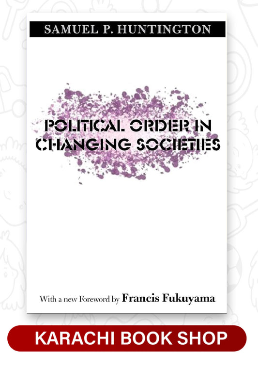 Political Order in Changing Societies by Samuel P. Huntington