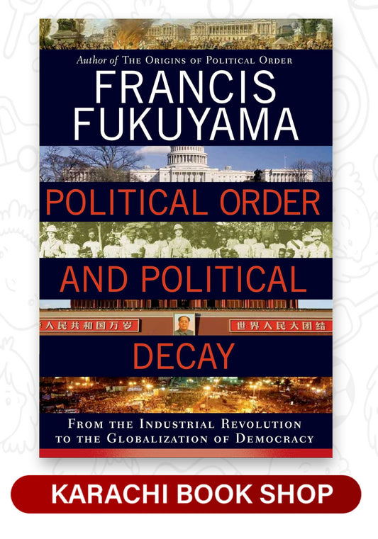Political Order and Political Decay by Francis Fukuyama (Premium Quality)