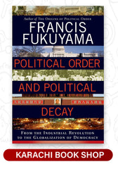 Political Order and Political Decay by Francis Fukuyama (Premium Quality)