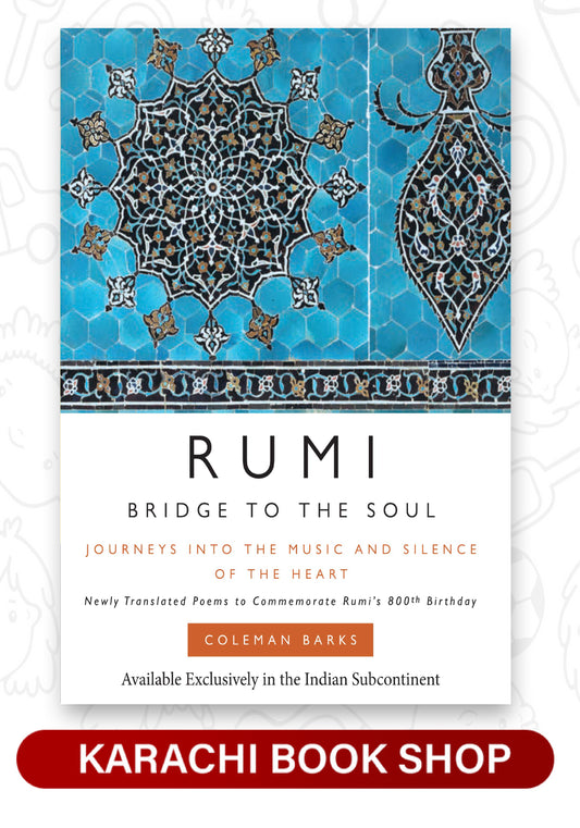Rumi: Bridge to the Soul: Journeys into the Music and Silence of the Heart