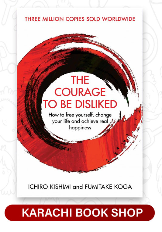 The Courage to Be Disliked