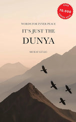 It's Just the Dunya