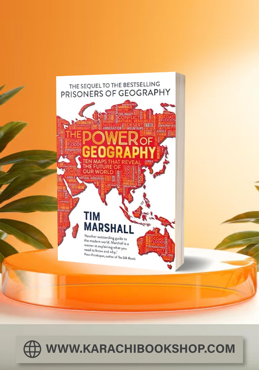 The Power of Geography: Ten Maps That Reveal the Future of Our World by Tim Marshall