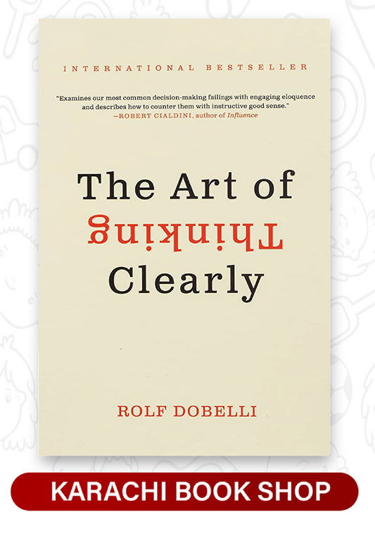 The Art of Thinking Clearly (Premium Quality)