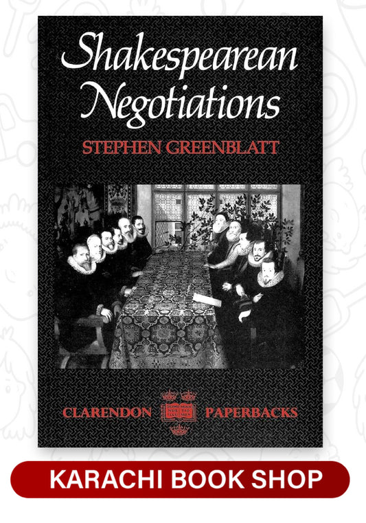 Shakespearean Negotiations by Stephen Greenblatt (Premium Quality)