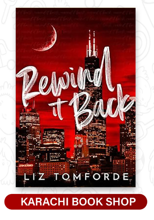 Rewind It Back (Windy City, #5) by Liz Tomforde (Premium Quality)