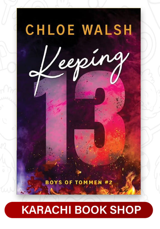 (Premium Quality) Keeping 13 Book by Chloe Walsh