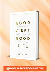 Good Vibes, Good Life