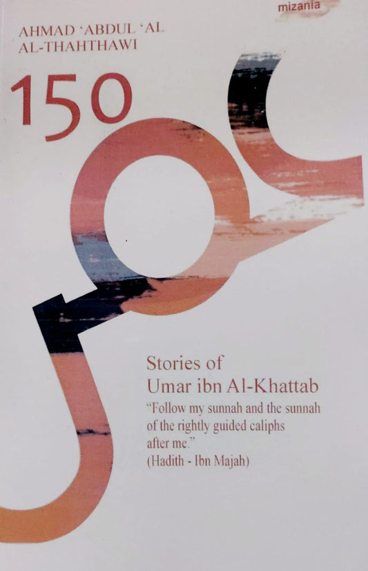 150 Stories Of Umar Ibn Al Khattab