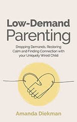 Low-Demand Parenting (Premium Quality)