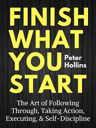Finish What You Start (Premium Quality)