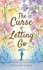 The Curse of letting go