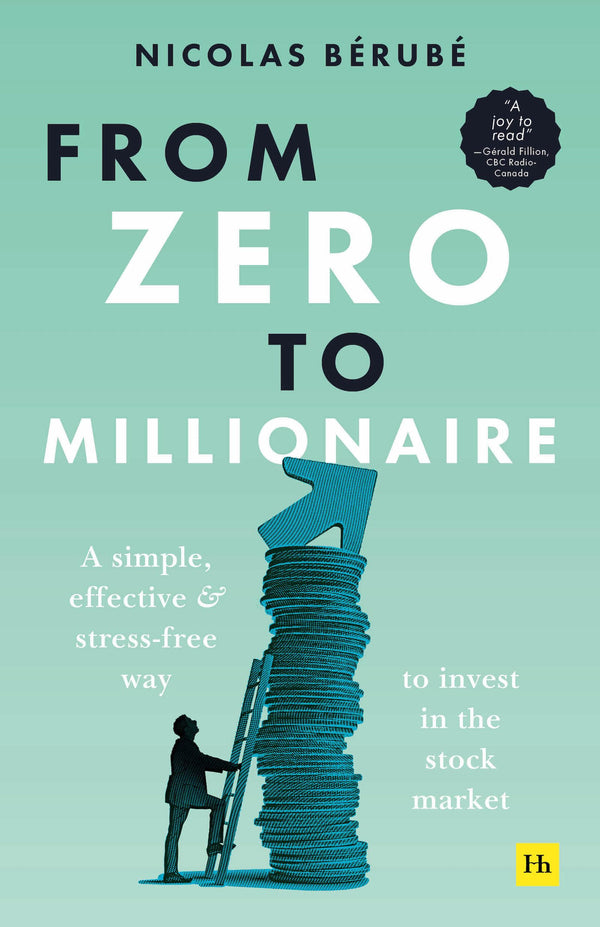 From Zero to Millionaire by Nicolas Bérubé (Premium Quality)