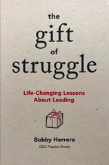 The Gift of Struggle by Bobby Herrera (Premium Quality)