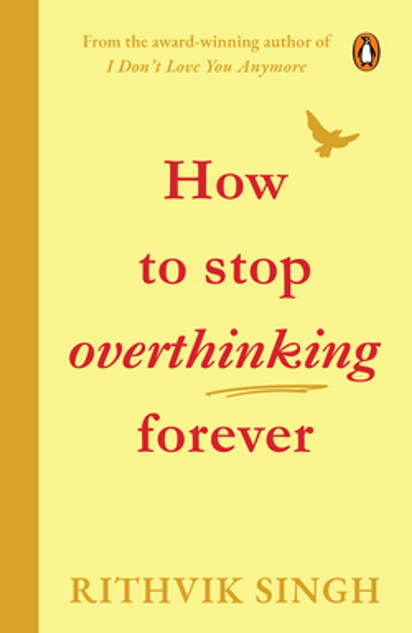 How to Stop Overthinking by Chase Hill and Scott Sharp