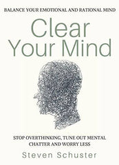 Clear Your Mind Steven Schuster
