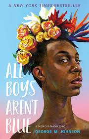 All Boys Arent Blue A Memoir-Manifesto (Premium Quaity)