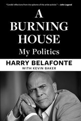 A Burning House: My Politics by Harry Belafonte ( Premium Quality)