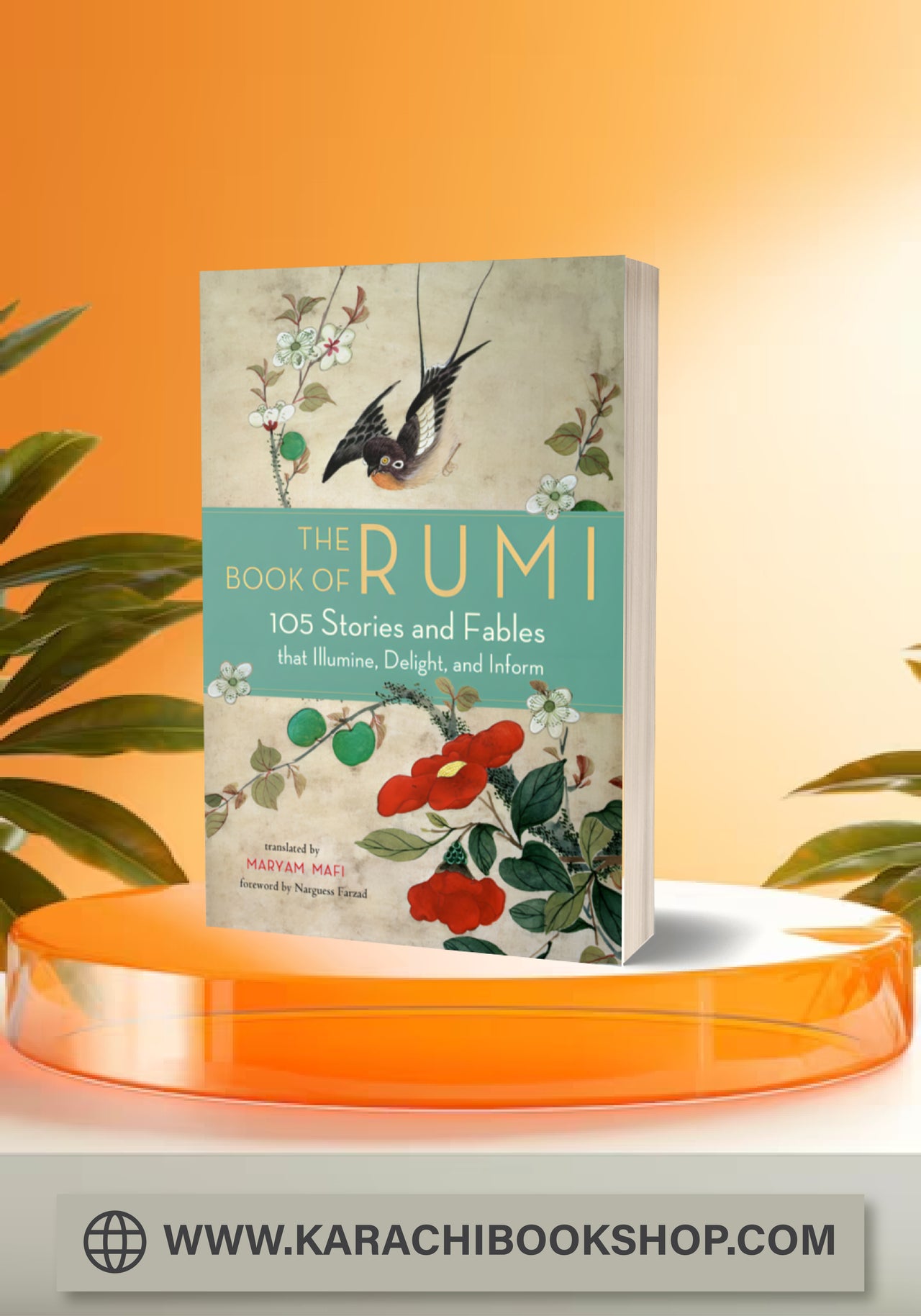 The Book of Rumi: 105 Stories and Fables that Illumine, Delight, and Inform